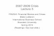 2007-2009 Crisis Lecture 5 - Brandeis Universitypeople.brandeis.edu/~blebaron/classes/fin254f/lectures/Part5/crisis.… · May 2009, Chrysler bankruptcy" ... Unwind portfolio, sell
