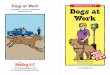 Dogs at Work LEVELED BOOK • P A Reading A–Z Level P ... at work (book)6.pdf · Dogs at Work Level P. 19 20 Drug Dog Specially trained dogs work at airports and post offices to