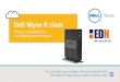 Dell Wyse R class - EDN · 2012-09-04 · Start Models Features Technical Contact Print Features Dell Wyse R class The new Dell Wyse R class joins the uniquely integrated range of