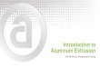 Aluminum Extrusion1pp2jy1h0dtm6dg8i11qjfb1-wpengine.netdna-ssl.com/wp...2019/05/01  · 2019 Aluminum Transportation Group Extrusion Recovery • The extrusion process is not 100%