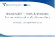 BoatDIGEST Tools & products for recreational craft dismantlers › images › Members_Meetings › 15… · •Gap analysis for the current recreational craft dismantling practices