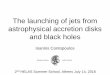 The launching of jets from astrophysical accretion disks ... › school › 2016 › talks › Contopoulos.pdf · The launching of jets from astrophysical accretion disks and black