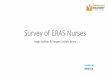 Survey of ERAS NursesBalfour and condensed into a survey monkey questionnaire (thanks Fiona) •The intention was to send out weekly surveys asking questions about specific topics