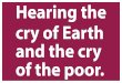 Hearing the cry of Earth and the cry of the poor.€¦ · Hearing the cry of Earth and the cry of the poor. Mercy Earth for