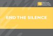 END THE SILENCE · The members of the sex offender management system want to help you; to give you ... -Police Detective who monitors sex offenders. Supervises: • Registration •