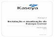 Instalação e atualização do Kaseya Serverhelp.kaseya.com/WebHelp/PTB/VSA/6000000/PTB_Kserver... · 2011-11-10 · Configuração do SQL Server Reporting Services ... versões