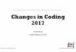Changes in Coding 2017 - DMJ · 2018-02-12 · New Codes •Consider the impact of new codes on your clinical documentation, billing and medical policies •These new codes and updates