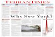Why New York? - Tehran Times · 2020-04-18 · Hollywood movies in which their armed forces perform astonishing things. Organized parades, epic songs, and the picture of Arab kings