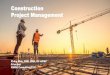 Construction Project ManagementConstruction Project Manager Responsible for the overall success of the project. Overseeing the project team/organization Ensures that project conforms