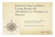 Empowering Learners: Using Badges & ePortfolios to ... · Formative Assessment with ePortfolios & Badges in Electronic Marketing Course The next logical step in tackling the challenges