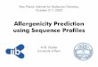 Allergenicity Prediction using Sequence Profilescompdiag.molgen.mpg.de/docs/talk_21_10_michael.pdf · – What is an allergen/allergic reaction? ... The Birch Allergen Family. Clinical