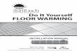 Do It Yourself FLOOR WARMINGpdf.lowes.com/installationguides/840213068158_install.pdf · SunTouch Mat should be installed in all interior floor areas intending to be warmed. It cannot
