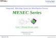 MESEC Series - American Vacuum Society · 2019-06-06 · Components Division Ultimate in Vacuum since 1952 Integrated Metrology System for Metallization Process MESEC Series Gai_Chin@ulvac.com