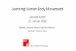 Learning Human Body Movement ... Learning Human Body Movement Seminar â€‍Neueste Trends in Big Data