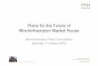 Plans for the Future of Minchinhampton Market Houseminchinhamptonmarkethouse.co.uk/wp-content/uploads/...Patron: Sir Richard Eyre CBE Registered Charity No. 207308 Achieving the Aims