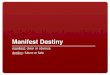 Manifest DestinyManifest Destiny manifest: clear or obvious destiny: future or fate 2 John Gast, American Progress, 1872 3 Map of the United States, 1872 4 Contemporary Map of the