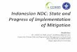 Indonesian NDC: State and Progress of Implementation · NDC, GHGI, MRV, SRN, NDC implementation) III. ENABLING CONDITION • Issuance of supporting Policies and regulations (Act Number