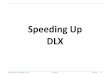 Speeding DLXcs.hac.ac.il/staff/martin/Architecture/slide06-1.pdf · 2019-09-01 · Computer Architecture — Hadassah College — Fall 2019 Speeding Up DLX Dr. Martin Land 6-4 DLX