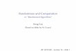 Randomness and Computation - or, ``Randomized Algorithms'' › teaching › courses › rc › lecture10.pdf · 2020-02-14 · BallsintoBins—maximumload Dependingonm=n,thereareafewdifferentscenarios