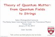 Theory of Quantum Matter: from Quantum Fields to Stringsqpt.physics.harvard.edu/talks/salam14_2.pdf · 2014-01-30 · Theory of Quantum Matter: from Quantum Fields to Strings HARVARD