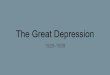 The Great Depressiontheartsandtheworks.weebly.com/uploads/9/8/5/7/... · Great Depression: 1929-1939. Causes and Effects of the Great Depression Over-production and Over-expansion