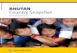 BHUTAN Country Snapshot - World Bankdocuments.worldbank.org/curated/en/... · Sources: National Statistics Bureau, Bhutan, World Development Indicators 2016. Notes: a/ most recent