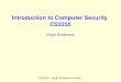 Introduction to Computer Security CS3235cs3235/2003-semesterI/foils.pdf1928: Maths Dept at University of Poznan: Marian Re-jewski, Jerzy Rozycki, Henryk Zygalski. Decoded some messages