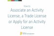 How to Associate an Activity License, a Trade License or Apply for … · 2020-01-08 · CiW Home Sign Out Please select the oppropnote License telow_ If you do not know which option