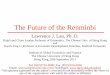 The Future of the Renminbi...The Future of the Renminbi Lawrence J. Lau, Ph. D. Ralph and Claire Landau Professor of Economics, The Chinese Univ. of Hong Kong. and. Kwoh-Ting Li Professor