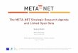 The META-NET Strategic Research Agenda and Linked Open Data · 2012-06-20 · Meet with national research planners, funders, policy makers and inform them about the Strategic Research