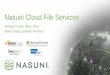Nasuni Cloud File Services - LB-systems Datacenter & Healthcare … · 2019-05-28 · device. But VDI only addresses desktop mobility. How would USAA provide the same anywhere, anytime