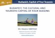 BUDAPEST, THE CULTURAL AND TOURISTIC CAPITAL OF …...Budapest, Capital of Four Seasons European „Golden Triangle” Cities are preceded only by Paris (48,1 M) and London (79,9 M)