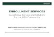 ENROLLMENT SERVICES - Michigan State University · Enrollment Services Fall 2011 Admissions • 28,416 freshman applicants for fall 2011; 20,728 admits • 7,782 freshman enrollees