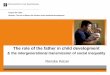 the intergenerational transmission of social inequalitypsychology.ku.dk/conferences/the-role-of-fathers-for... · 2020-06-09 · Father's role in child development 18 Father involvement