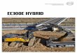 Volvo Brochure Excavator EC300E Hybrid English...Bore mm 110 Stroke mm 136 Hybrid The uncomplicated and reliable hybrid solution, Volvo’s novel hydraulic hybrid harvests ‘free’