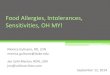 Food Allergies, Intolerances, Sensitivities, OH MY! gulisano and... · 2014-12-10 · food allergies, and sensitivities. •Become familiar with symptoms associated with the different