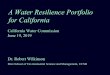 A Water Resilience Portfolio for California · 2019-06-23 · reduce the need for costly new water treatment plants, provide high quality drinking water at reduced cost, reduce the