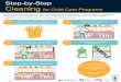 Step-by-Step-Cleaning for Child Care Programs...Step-by-Step Cleaning for Child Care Programs Cleaning means to remove dirt, dust, debris, and sticky substances by washing, wiping,