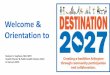 Welcome & Orientation to€¦ · Orientation to Reuben K. Varghese, MD, MPH Health Director & Public Health Division Chief 22 January 2018. Welcome to Destination 2027 •Our journey