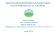 VETIVERSYSTEMPROTECTS&ESTUARY&DIKES&& … dikes.pdfINTRODUCTION& & &The&estuarine&region&of&the&Mekong&River&in&the&Mekong& Deltaisalowlyingandﬂatarea,whichissubjectedtodailydal&&