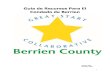 Guía de Recursos Para El Condado de Berrien...No importa qué tipo de cuidado es. Teniendo en cuenta las circunstancias una guardería infantil o cuidado en casa de alguien. encontrar