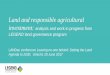 Land and responsible agricultural investment: analysis and work …landgovernance.org/assets/Julian-Quan1.pdf · 2019-06-12 · Products and processes presented and discussed •