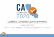 California Complete Count Committee · 9/4/2019  · December 2019. 11/1. Outreach and PR Campaign launched. 10/31. Regional, ACBO, Sector Statewide and County Implementation Plan