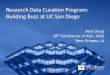 Research Data Curation Program: Building Buzz at …...Research Data Curation Program: The Brief History • 2 year pilot program beginning in 2011. • Learn how researchers, information