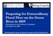Preparing for Extraordinary Flood Flow on the Green River in 2009 · 2018-10-04 · Flood Flow on the Green River in 2009 Presentation to the Advisory Committee November 19, 2009