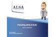 Promoting safety at ALSA - ETSC 6 ALSA operates the largest regular transport service network in Spain,