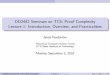 DD2442 Seminars on TCS: Proof Complexity Lecture 1 ... · Brief (and therefore biased) introduction to proof complexity ... We say that Fis satis ableif there is an assignment with