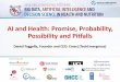 AI and Health: Promise, Probability, Possibility and Pitfallspubdocs.worldbank.org/en/996841541428326523/AI-and...•Focus 2: Health service delivery scaling expertise with AI 