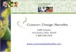 Custom Design Benefits, Inc. 5589 Cheviot Cincinnati, Ohio 45247 … · 2018-08-29 · Custom Design Benefits, Inc. 5589 Cheviot. Cincinnati, Ohio 45247. 1-800-598-2929
