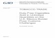 GAO-18-21, Accessible Version, TOBACCO TRADE: Duty-Free ... · TOBACCO TRADE Duty-Free Cigarettes ... assurance of export of cigarettes and the exporter to report export information